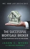 bokomslag The Successful Mortgage Broker: Selling Mortgages After the Meltdown