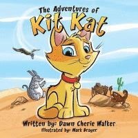 Dawn Cherie Walker - The Adventures of Kit Kat, Häftad