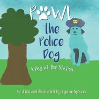 bokomslag Pawl the Police Dog: A Day at the Station