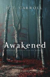 bokomslag Awakened: A Hidden Society Series