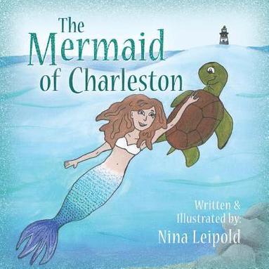 Nina Leipold - The Mermaid of Charleston, Häftad