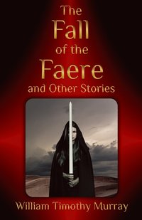 bokomslag The Fall of the Faere and Other Stories