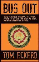 Tom Eckerd, A. J. F - Bug Out: Prepper Preparations for Survival, SHTF, Natural Disasters, Off Grid Living, Civil Unrest, and Martial Law to Help You Survive The End Times, Häftad
