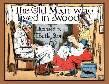 T Butler-Stoney - Old Man Who Lived in a Wood, Häftad