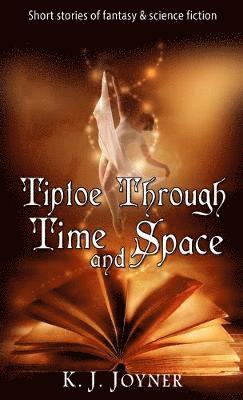 Tiptoe Through Time and Space 1