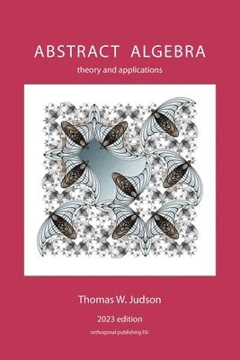 Thomas Judson - Abstract Algebra, Häftad
