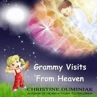Christine Duminiak - Grammy Visits From Heaven, Häftad