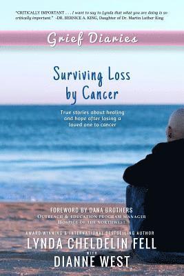 Dianne West, Lynda Cheldelin Fell - Grief Diaries: Surviving Loss by Cancer, Häftad