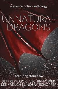 bokomslag Unnatural Dragons: A Science Fiction Anthology