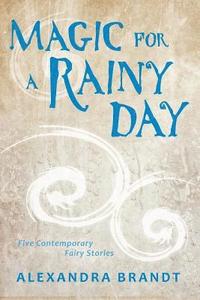 bokomslag Magic for a Rainy Day: Five Contemporary Fairy Stories
