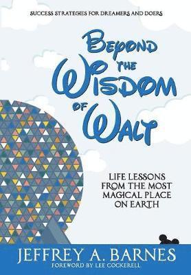 Jeffrey Allen Barnes - Beyond the Wisdom of Walt, Inbunden