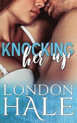 London Hale - Knocking Her Up, Häftad