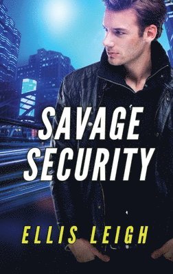 Ellis Leigh - Savage Security, Häftad