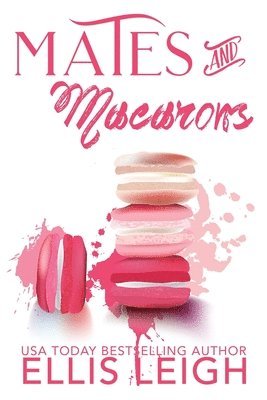Ellis Leigh - Mates and Macarons, Häftad