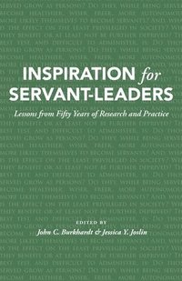 bokomslag Inspiration for Servant-Leaders: Lessons from Fifty Years of Research and Practice