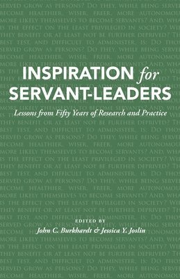 bokomslag Inspiration for Servant-Leaders: Lessons from Fifty Years of Research and Practice