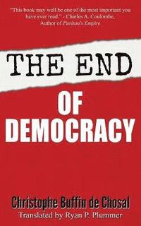 bokomslag The End of Democracy