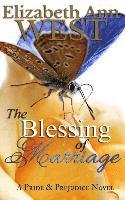 bokomslag The Blessing of Marriage: A Pride and Prejudice Novel