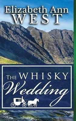 bokomslag The Whisky Wedding: a Mr. Darcy and Elizabeth Bennet story