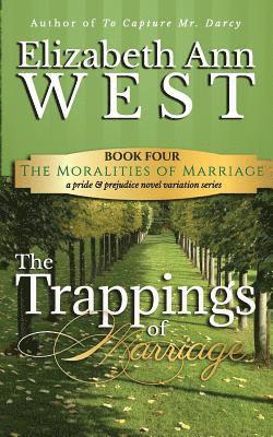 bokomslag The Trappings of Marriage: A Pride and Prejudice Novel Variation