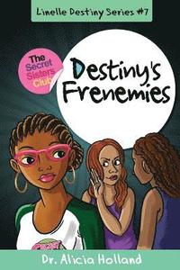bokomslag Linelle Destiny #7: Destiny's Frenemies
