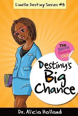 Alicia Holland - Linelle Destiny #8: Destiny's Big Chance, Häftad