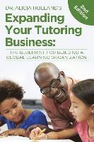 bokomslag Expand Your Tutoring Business: The Blueprint for Building a Global Learning Organization
