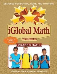bokomslag iGlobal Math, Grade 3 Texas Edition: Power Practice for School, Home, and Tutoring