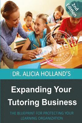 bokomslag Expanding Your Tutoring Business: The Blueprint for Protecting Your Learning Organization