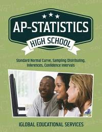 bokomslag AP-Statistics: High School Math Tutor Lesson Plans: Standard Normal Curve, Sampling Distributing, Inferences, Confidence Intervals