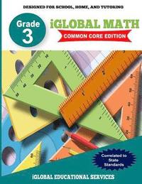 bokomslag iGlobal Math, Grade 3 Common Core Edition: Power Practice for School, Home, and Tutoring