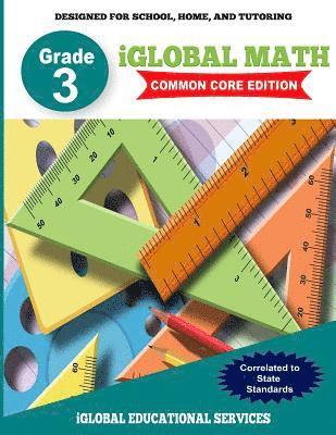 iGlobal Math, Grade 3 Common Core Edition: Power Practice for School, Home, and Tutoring 1