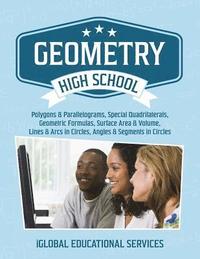 bokomslag Geometry: High School Math Tutor Lesson Plans: Polygons & Parallelograms, Special Quadrilaterals, Surface Area & Volume, Lines &