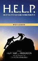bokomslag H.E.L.P. - Holistically Establishing Lasting Principals (Workbook)