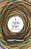Henry Thomas - I Am He: Against the Odds, Häftad