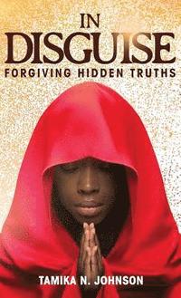 bokomslag In Disguise: Forgiving Hidden Truths
