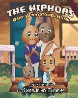 The HipHops: Baby Bunny Comes Home 1