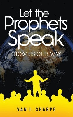 Let the Prophets Speak: Show Us Our Way 1