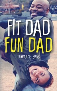 bokomslag Fit Dad Fun Dad