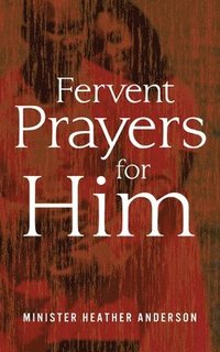 bokomslag Fervent Prayers for Him