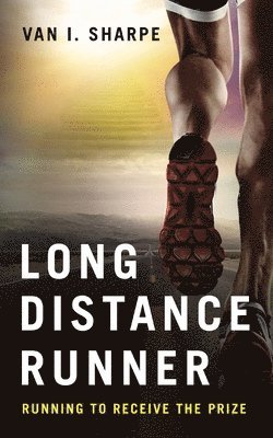 Long Distance Runner: Running to Receive the Prize 1