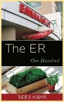 bokomslag The ER: One Hundred