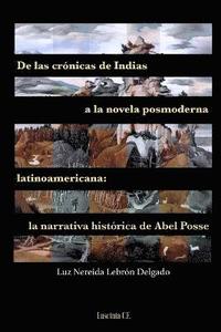 bokomslag De las crnicas de Indias a la novela posmoderna latinoamericana