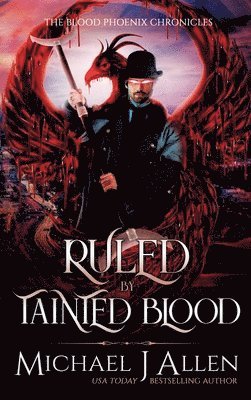 Michael J Allen, Michael J. Allen, Michael  J. Allen - Ruled by Tainted Blood, Inbunden