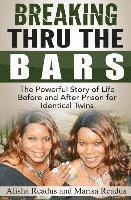 bokomslag Breaking Thru The Bars: Identical Twins, Identical Crime, Identical Time