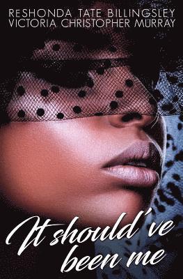 Victoria Christopher Murray, Reshonda Tate Billingsley - It Should've Been Me, Häftad