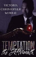 Temptation: The Aftermath