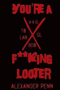 bokomslag You're a F**king Looter