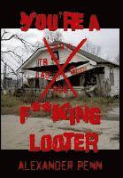 You're A F**king Looter 1