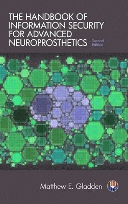 The Handbook of Information Security for Advanced Neuroprosthetics 1